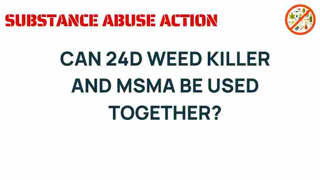 24d-weed-killer-msma-compatibility