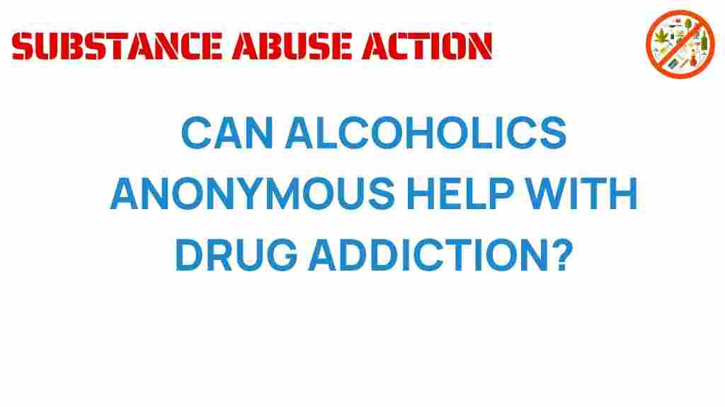 can-alcoholics-anonymous-help-drug-addiction