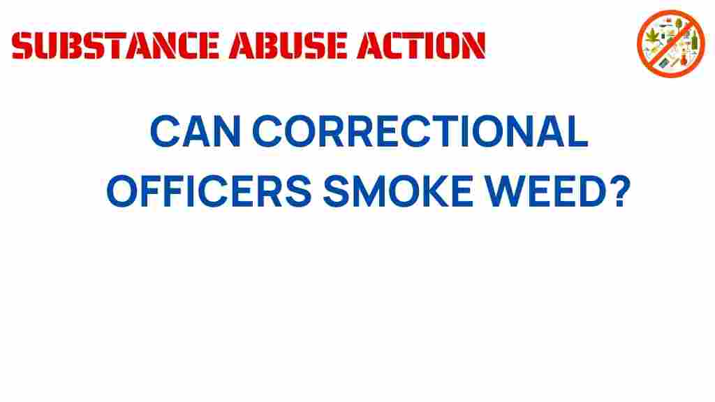 can-correctional-officers-smoke-weed