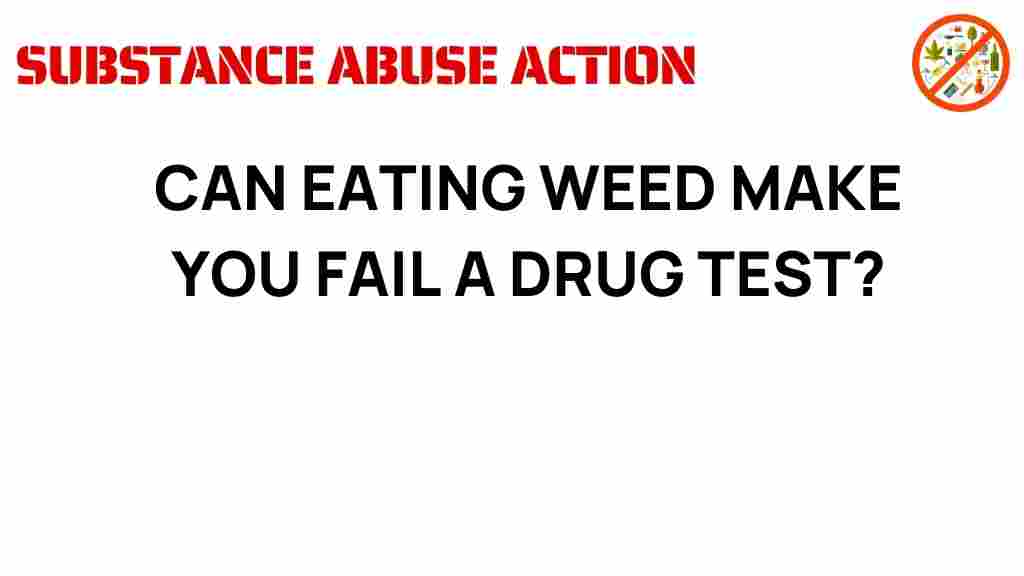 can-eating-weed-fail-drug-test
