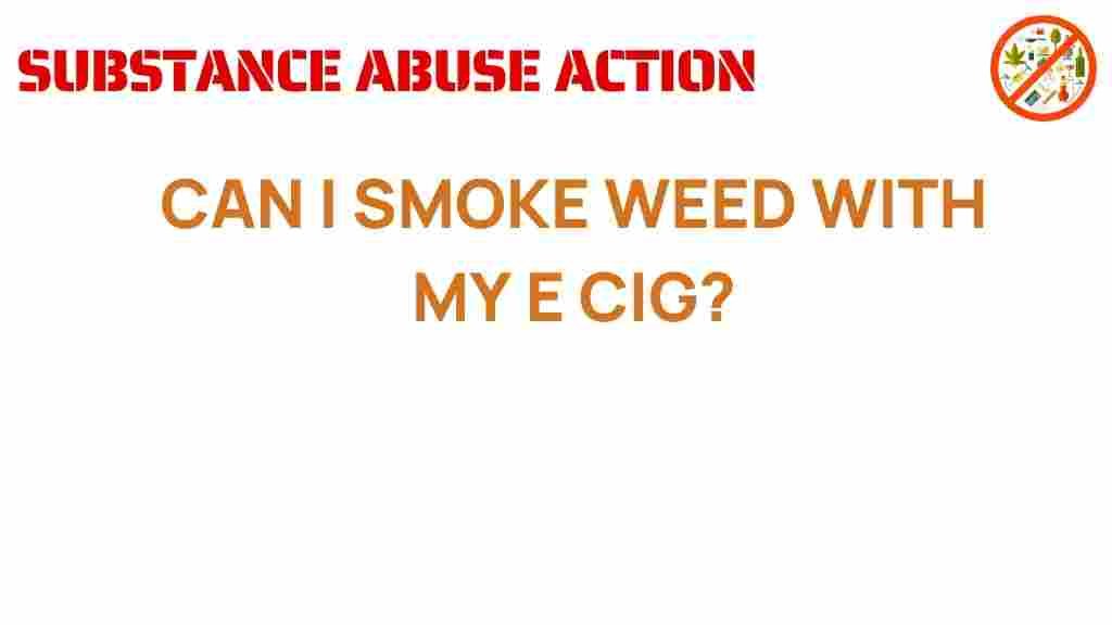 can-i-smoke-weed-with-e-cig