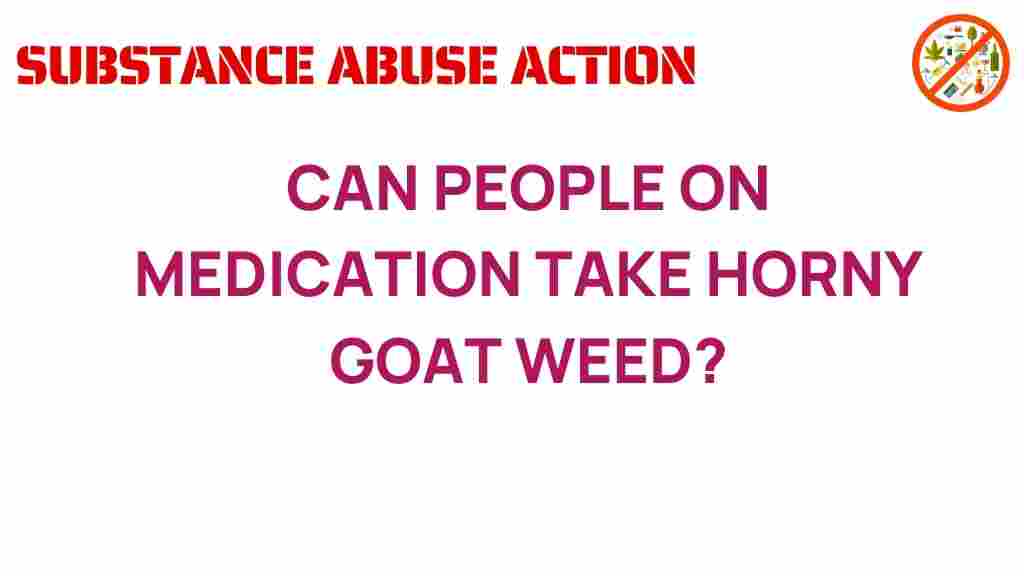 horny-goat-weed-medication-safety