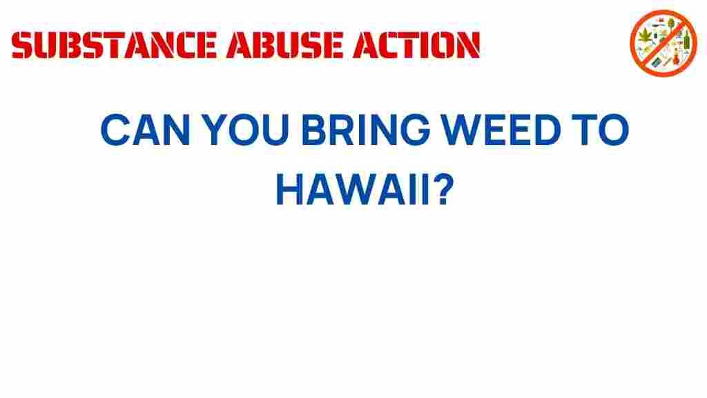 is-it-legal-to-bring-weed-to-hawaii