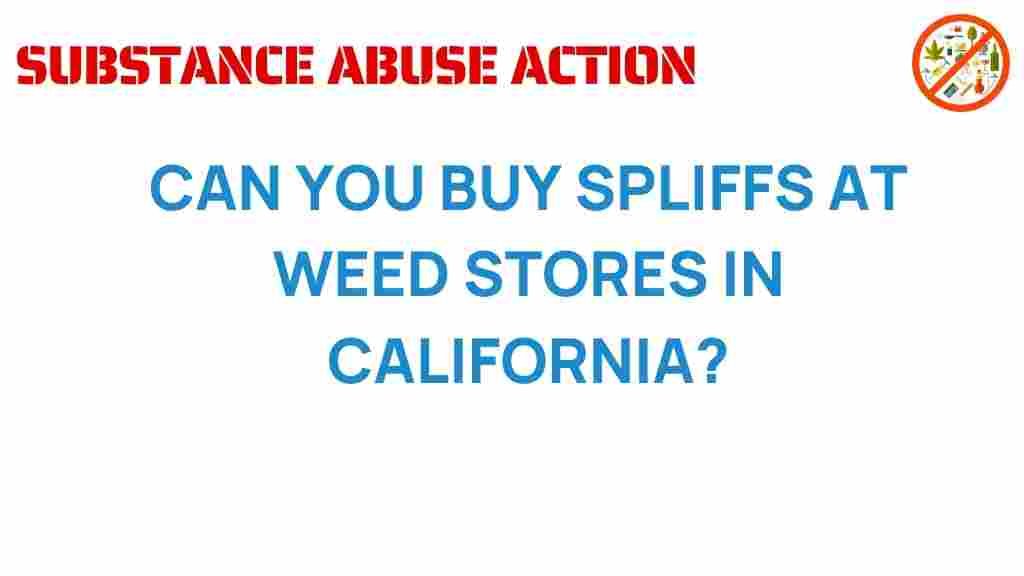 can-you-buy-spliffs-at-weed-stores-california