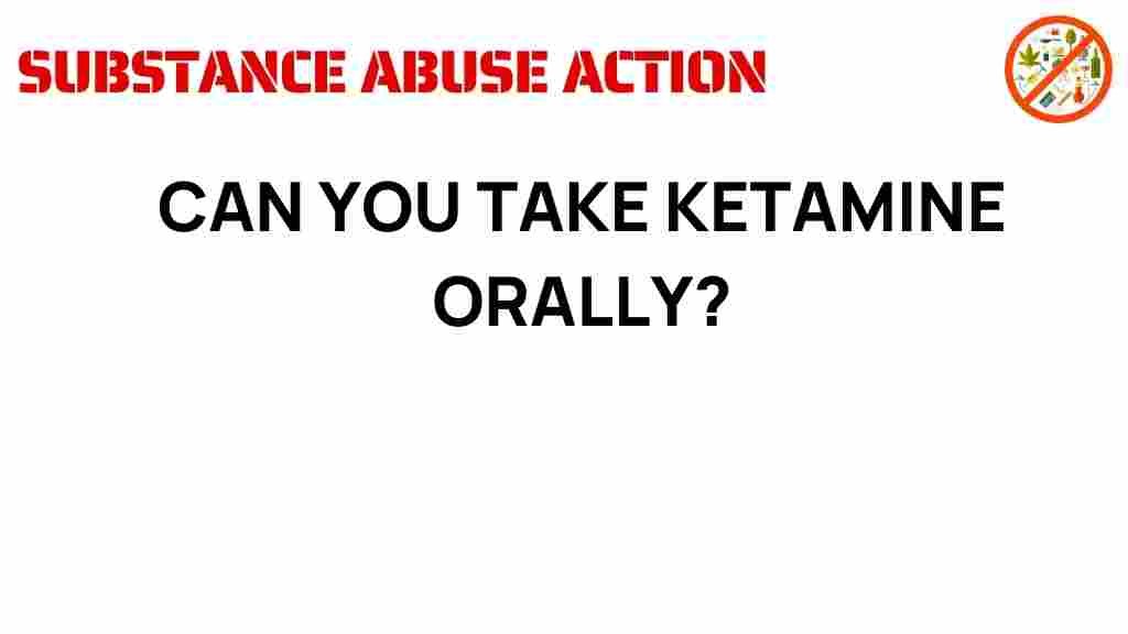 ketamine-oral-administration