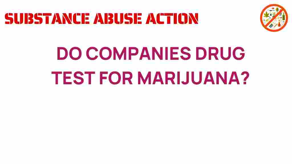do-companies-drug-test-for-marijuana