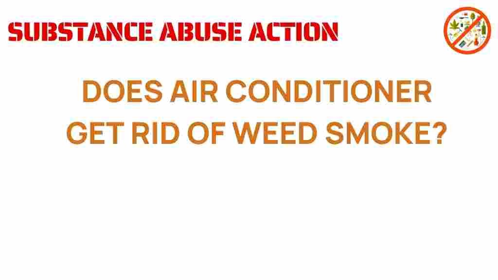 air-conditioner-remove-weed-smoke