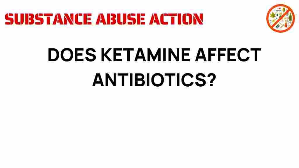 ketamine-affect-antibiotics