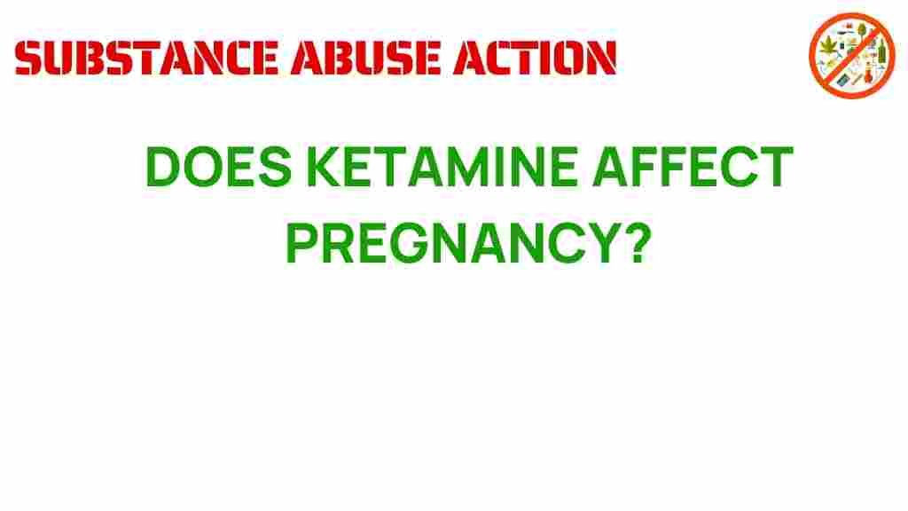 ketamine-impact-pregnancy