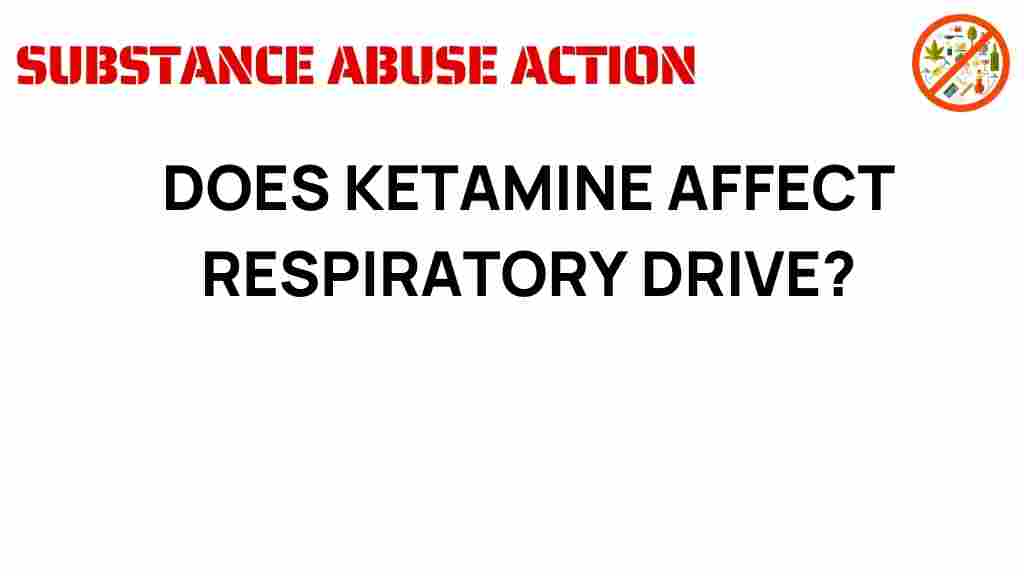 ketamine-affect-respiratory-drive