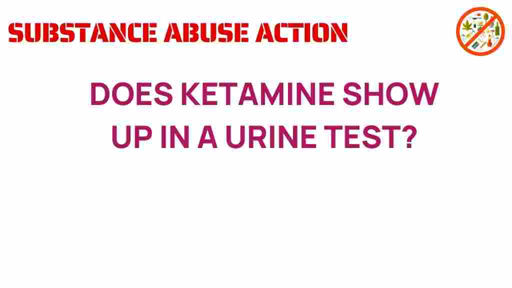 ketamine-show-up-in-urine-test