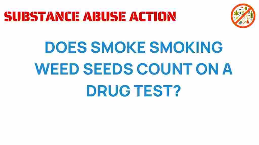 weed-seeds-drug-test