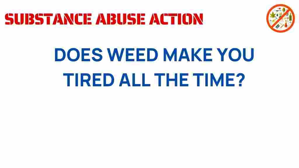 does-weed-make-you-tired-all-the-time