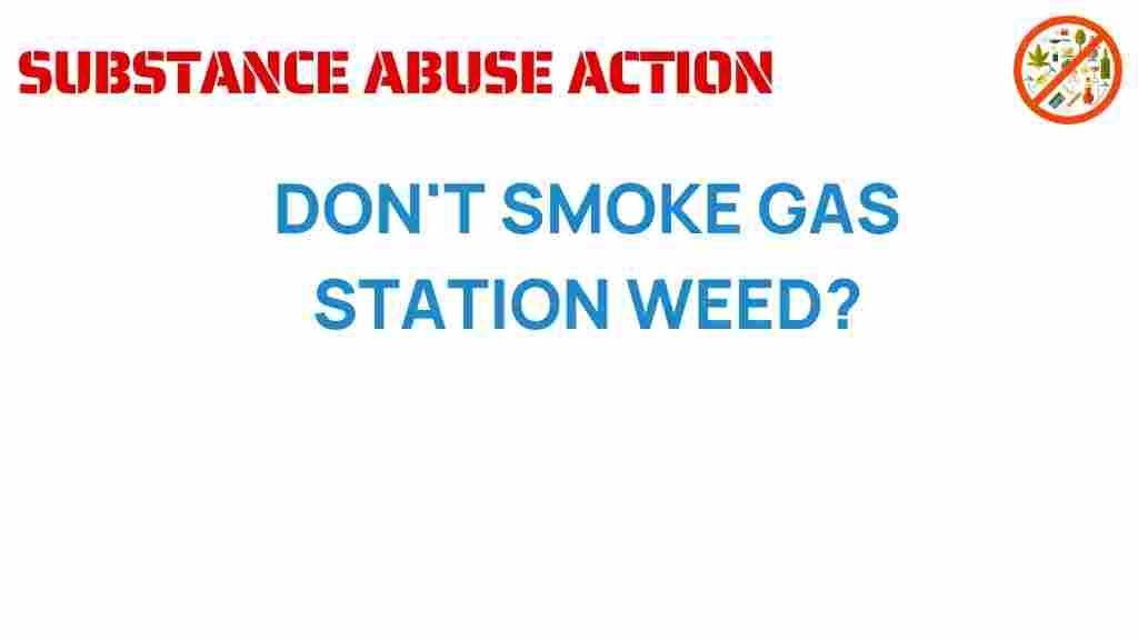 gas-station-weed-dangers