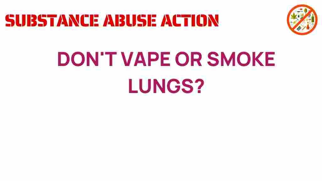 dont-vape-or-smoke-lungs