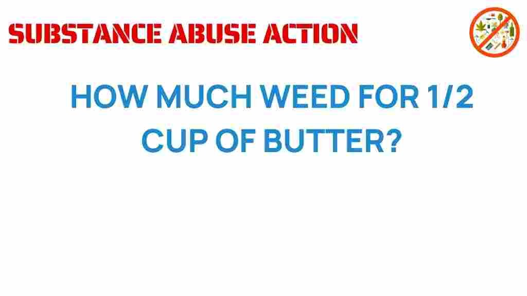 how-much-weed-for-1-2-cup-of-butter