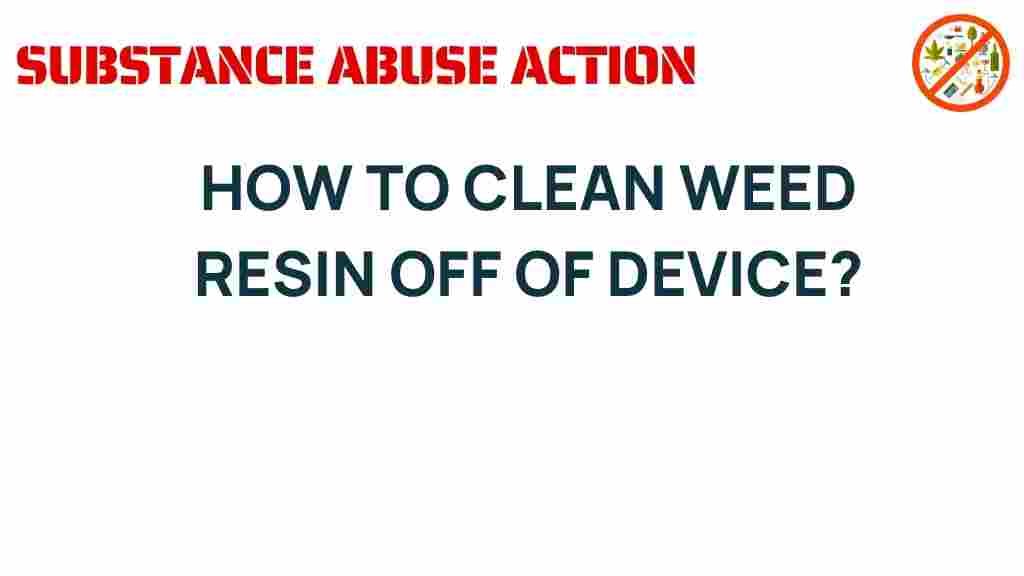 clean-weed-resin-off-device