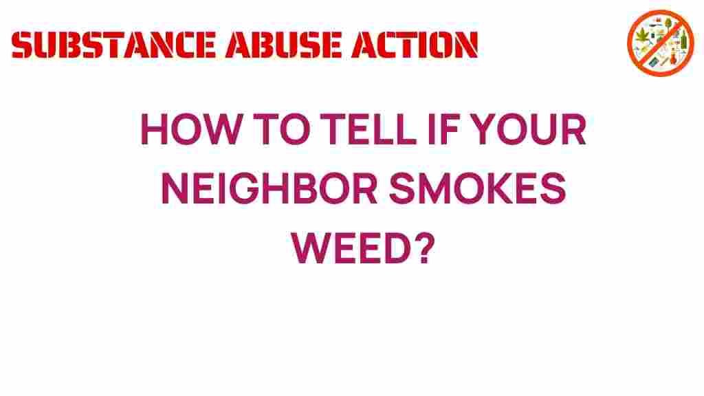 uncovering-signs-neighbor-smokes-weed