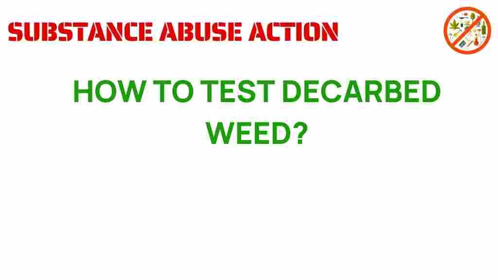 testing-decarbed-weed