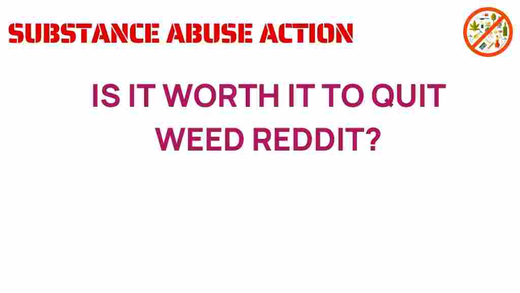 quitting-weed-worth-it-reddit