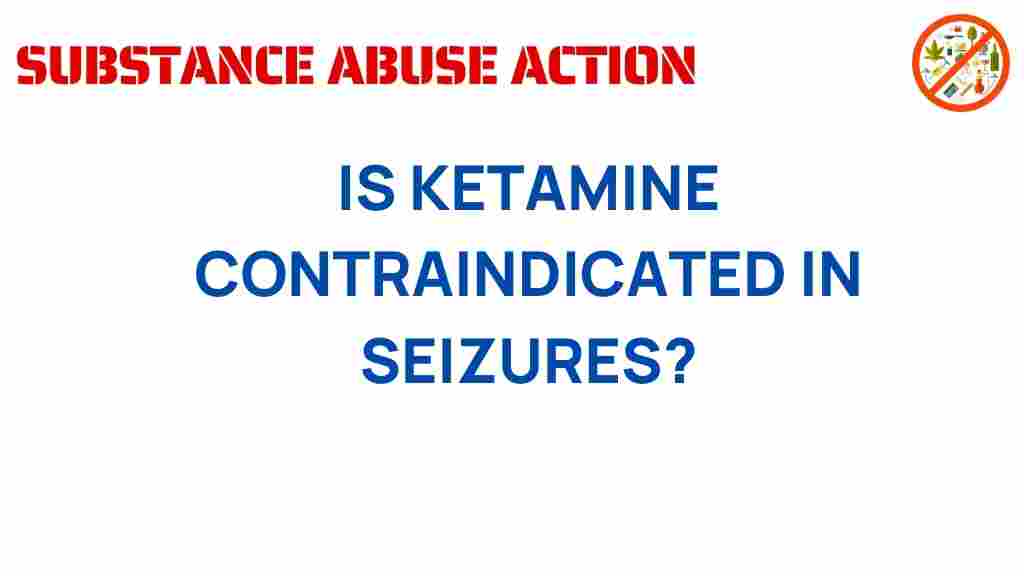 ketamine-seizures-safety