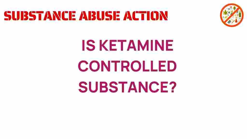 ketamine-controlled-substance