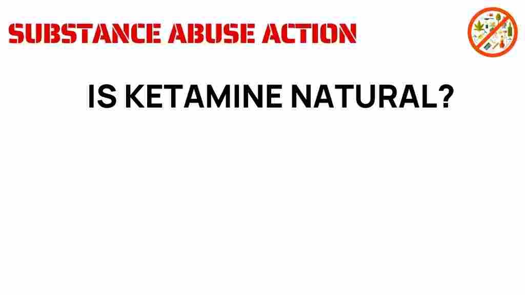 is-ketamine-natural-solution