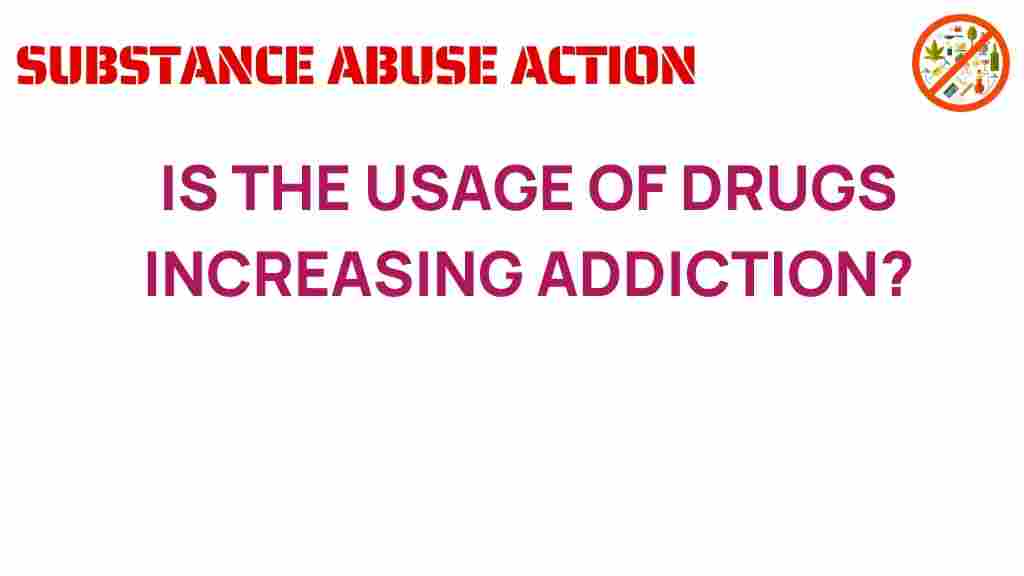 drug-usage-increasing-addiction