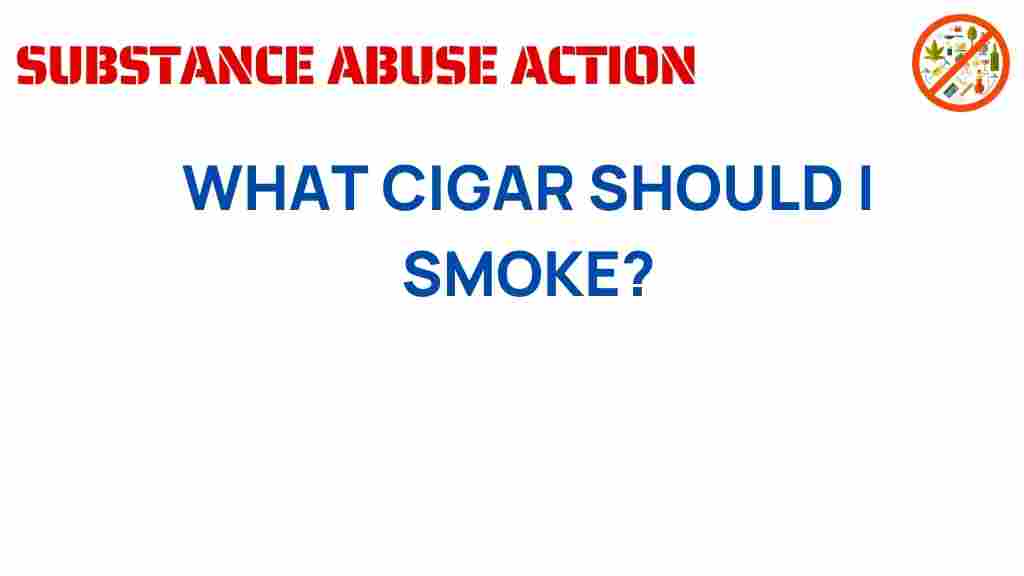 what-cigar-should-i-smoke
