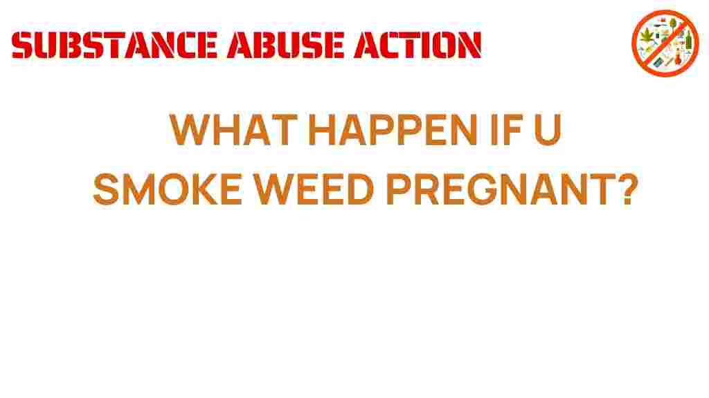 what-happen-if-you-smoke-weed-pregnant