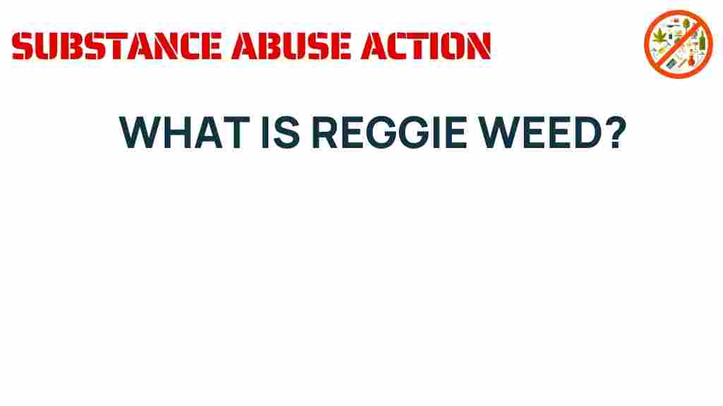 reggie-weed-info