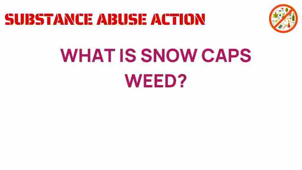 snow-caps-weed