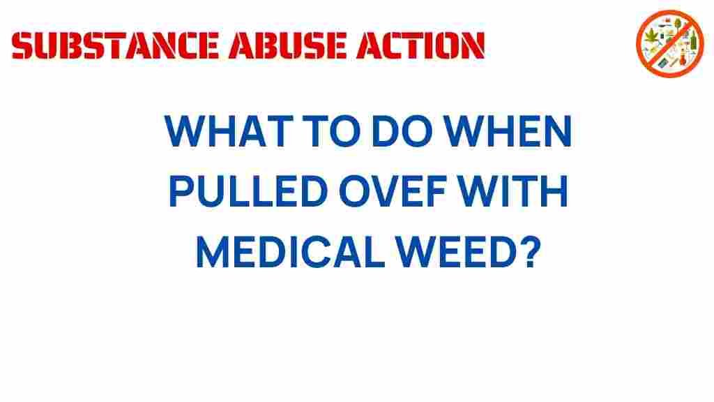 what-to-do-when-pulled-over-medical-marijuana