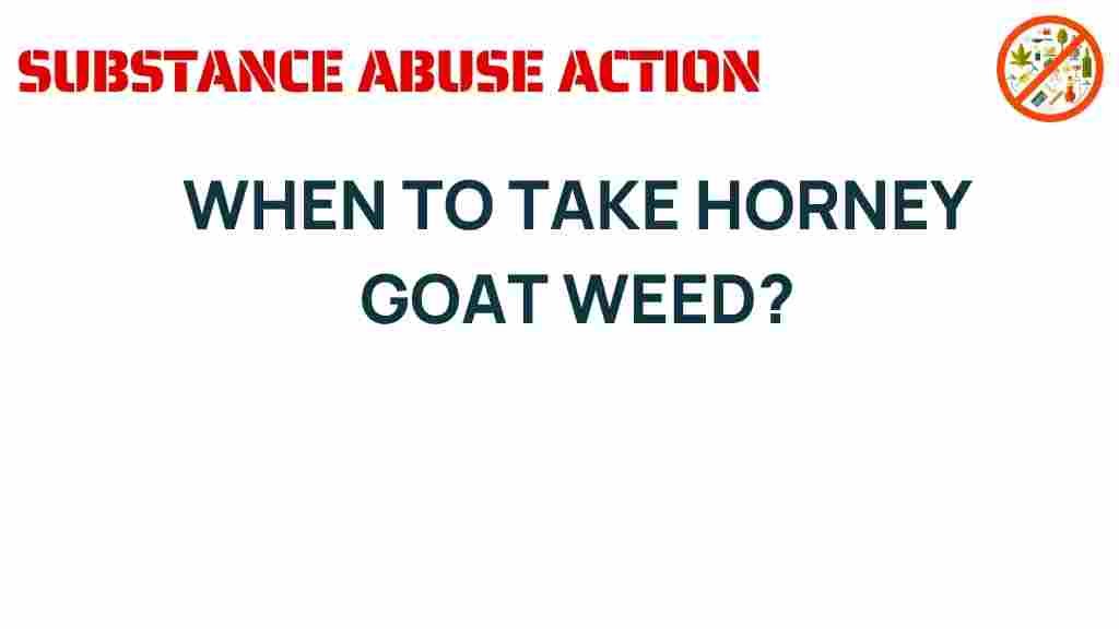 horney-goat-weed-when-to-take