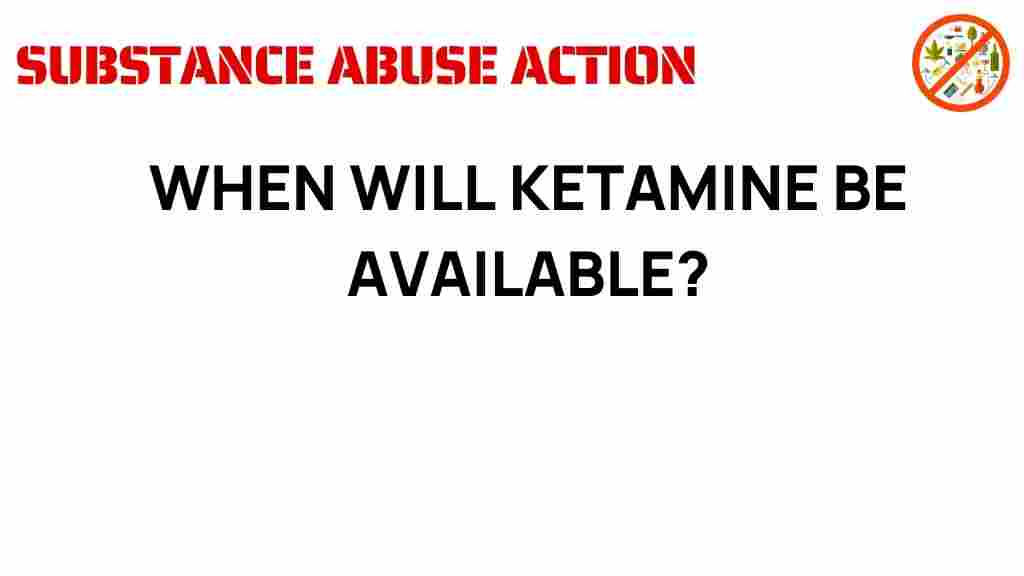 ketamine-availability
