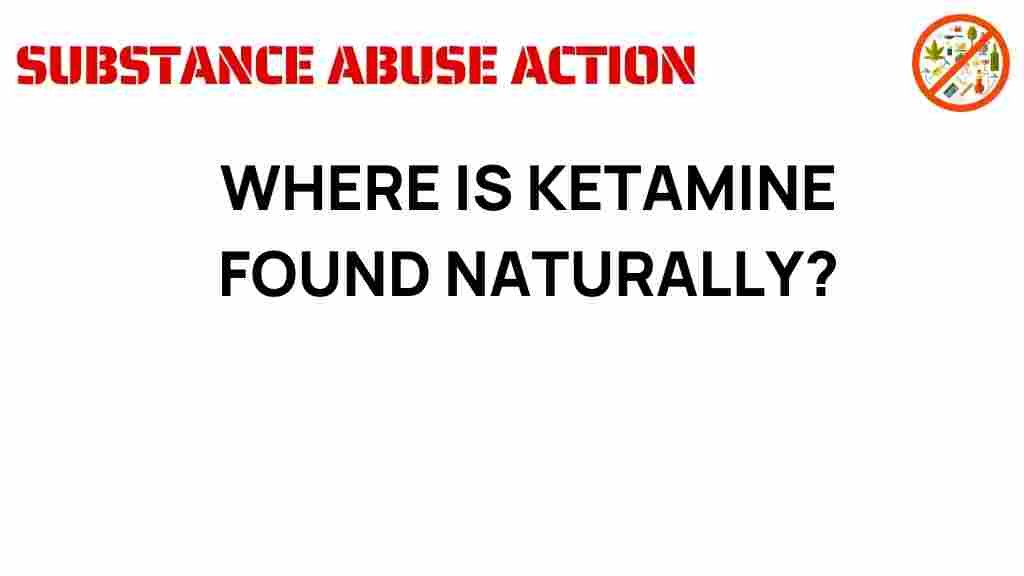 ketamine-natural-sources