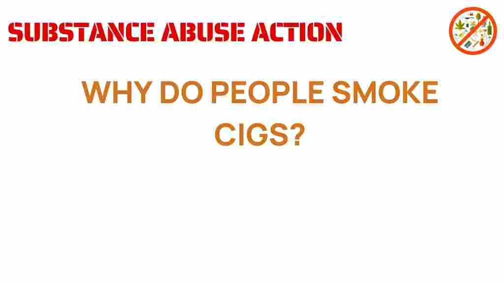 why-do-people-smoke-cigarettes