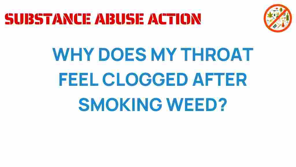 why-does-my-throat-feel-clogged-after-smoking-weed