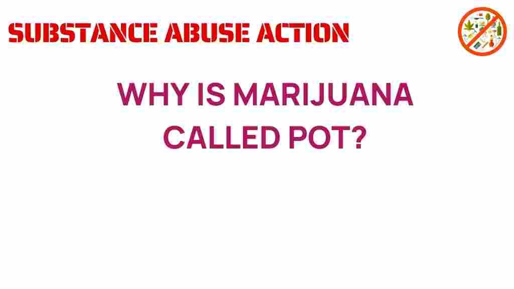 why-is-marijuana-called-pot