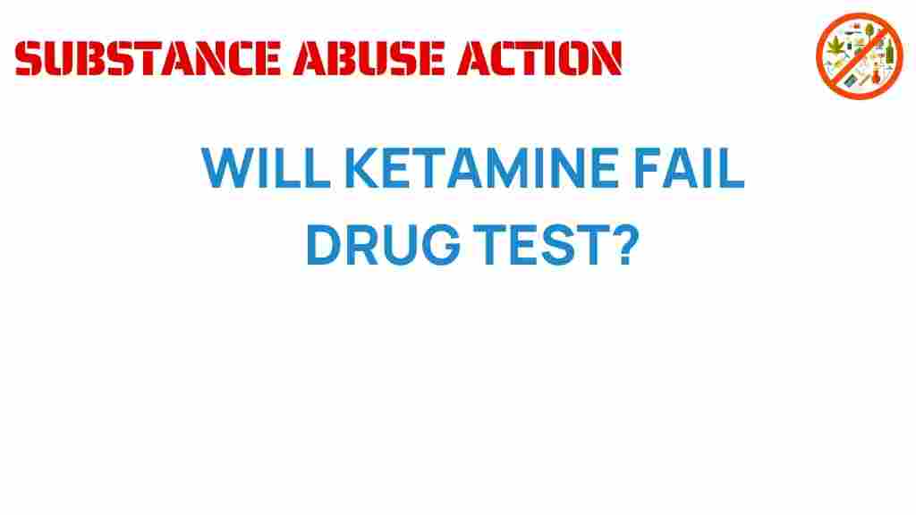 ketamine-drug-test-fail